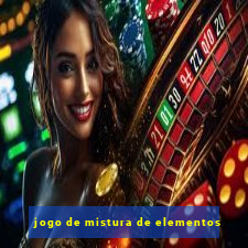 jogo de mistura de elementos